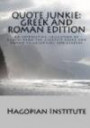 Quote Junkie: Greek And Roman Edition: An Interesting Collection Of Quotes From The Greatest Greek And Roman Philosophers And Leader