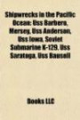 Shipwrecks in the Pacific Ocean: USS Barbero, Mersey, USS Anderson, USS Iowa, Soviet submarine K-129, USS Saratoga, I-400 class submarine