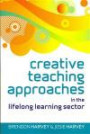 Creative Teaching Approaches In The Lifelong Learning Sector