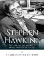 Stephen Hawking: The Life of the World's Most Famous Scientist