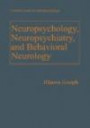 Neuropsychology, Neuropsychiatry, and Behavioral Neurology (Critical Issues in Neuropsychology)