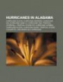 Hurricanes in Alabama: Hurricane Gustav, Hurricane Georges, Hurricane Ida, Hurricane Camille, Hurricane Ivan, Tropical Storm Bill