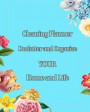 Cleaning Planner - Declutter and Organize your Home and Life: Decluttering Journal and Notebook - Cleaning and Organizing Your House with Weekly and M