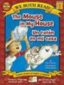 The Mouse in My House/Un Raton En Mi Casa (We Both Read - Level 1 (Quality))