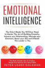 Emotional Intelligence: The Only 2 Books You Will Ever Need to Master The Art of Building Empathy, Improve your Relationships, Manage your Emo