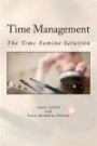 Time Management: The Time Famine Solution