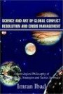 Science and Art of Global Conflict Resolution and Crisis Management: A Sociological Philosophy of Global Policies, Strategies and Tactics for Peace