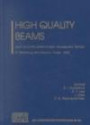 High Quality Beams: Joint US-CERN-JAPAN-RUSSIA Accelerator School, St.Petersburg and Moscow, Russia, 1-14 July 2000 (AIP Conference Proceedings / Accelerators, Beams, and Instrumentations)