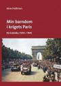 Min barndom i krigets Paris : en krönika 1933 - 1945