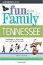 Fun with the Family Tennessee: Hundreds of Ideas for Day Trips with the Kids (Fun with the Family in Tennessee: Hundreds of Ideas for Day Trips with the Kids)