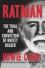 Ratman: The Trial and Conviction of Whitey Bulger