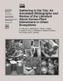 Gathering in the City: An Annotated Bibliography and Review of the Literature About Human- Plant Interactactions interactions in Urban Ecosys