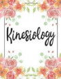 Kinesiology: 100 Pages College Ruled 8.5 X 11 Notebook - 1 Subject - Flower Chic - For Students, Teachers, Ta's, Note Taking, High