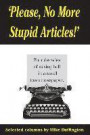 'Please, No More Stupid Articles!': Four decades of raising hell in a small town newspaper