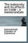 The indemnity and its effects on trade: a memorandum
