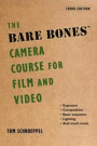 The Bare Bones Camera Course for Film and Video