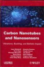Carbon Nanotubes and Nanosensors: Vibration, Buckling and Balistic Impact (ISTE)