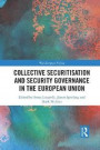 Collective Securitisation and Security Governance in the European Union