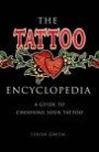 The Tattoo Encyclopaedia: A Guide to Choosing Your Tattoo
