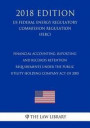 Financial Accounting, Reporting and Records Retention Requirements Under the Public Utility Holding Company Act of 2005 (US Federal Energy Regulatory