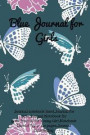 Blue Journal for Girls: Journal notebook lined, Journal for girls, Journal Notebook for girls, Journal for Young Girl, Notebook Lined, 6' by 9'