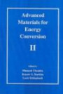 Advanced Materials for Energy Conversion II: Proceedings of a Symposium Sponsered by the Reactive Metals Committee of the Light Metals Division (LMD) of TMS (The Minerals, Metals and Materials So