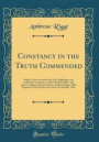 Constancy in the Truth Commended