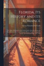 Florida, Its History and Its Romance