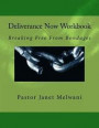 Deliverance Now: Breaking Free From Bondages