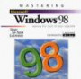 Mastering Microsoft(r) Windows(r) 98:  Making the Most of Your Upgrade  (LEARN PC(tm) Professional Series)