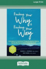 Finding Your Why and Finding Your Way: An Acceptance and Commitment Therapy Workbook to Help You Identify What You Care About and Reach Your Goals (16