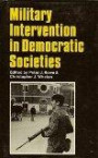Military Intervention in Democratic Societies: Law, Policy and Practice in Great Britain and the United States