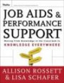 Job Aids and Performance Support : Moving From Knowledge in the Classroom to Knowledge Everywhere