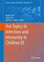 Hot Topics in Infection and Immunity in Children IX (Advances in Experimental Medicine and Biology)