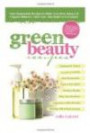 GREEN BEAUTY RECIPES: Easy Homemade Recipes to Make Your Own Organic and Natural Skincare, Hair Care and Body Care Products