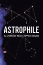 Astrophile. A Person Who Loves Stars: Blank Lined Notebook ( Universe ) Purple Dust