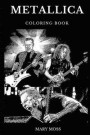 Metallica Coloring Book: Legendary Thrash Metal Stars and Greatest Heavy Metal Band of All Time, Iconic James Hatfield and Guitar Axe Kirk Hamm