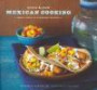 Quick & Easy Mexican Cooking: More Than 80 Everyday Recipes (Quick & Easy (Chronicle Books))