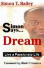 Simon Says Dream: Live a Passionate Life (Simon Says, 1)