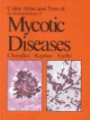 Color Atlas & Textbook of the Histopathology of Mycotic Diseases (Wolfe Medical Atlases)