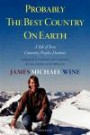 Probably the Best Country on Earth: A Tale of Twos-Countries, Peoples, Destinies: A Personal Journey of Learning by an American in Sweden