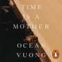 Time is a Mother