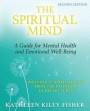 The Spiritual Mind: A Guide for Mental Health and Emotional Well-Being