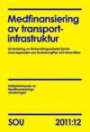 Medfinansiering av transportinfrastruktur (SOU 2011:12) : Utvärdering av förhandlingsarbetet jämte öv