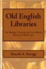 Old English Libraries, Large-Print Edition: The Making, Collection, and Use of Books During the Middle Age