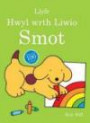 Llyfr Hwyl Wrth Liwio Smot (Cyfres Smot) (Welsh Edition)