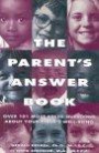The Parent's Answer Book: Over 101 Most-asked Questions About Your Child's Well-being