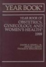 Yearbook of Obstetrics, Gynecology, and Women's Health 1999 (Year Book of Obstetrics, Gynecology, and Women's Health)