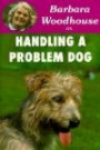 Barbara Woodhouse on Handling a Problem Dog (Barbara Woodhouse Series)