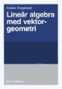 Lineär algebra med vektorgeometri